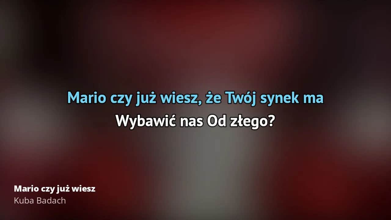 Tekst piosenki Mario, czy ty wiesz - pełne słowa i znaczenie utworu
