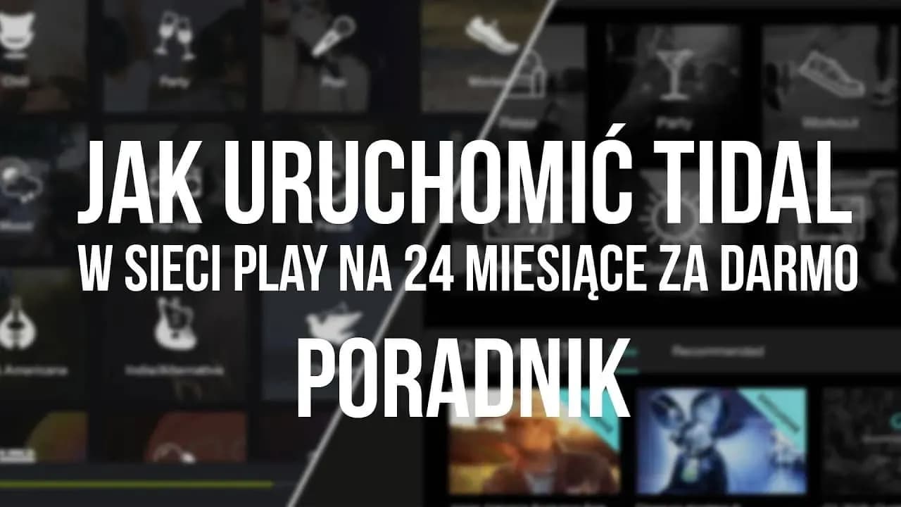 Jak aktywować TIDAL w Play i cieszyć się darmową muzyką przez 2 lata