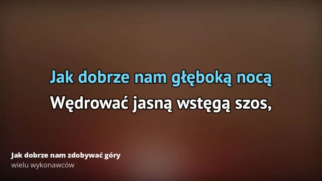 Tekst piosenki jak dobrze nam zdobywać góry - odkryj jej głębię i emocje